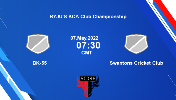 BK-55 vs SWC live score, BK-55 vs Swantons Cricket Club live Match 14 T20, BYJU’S KCA Club Championship