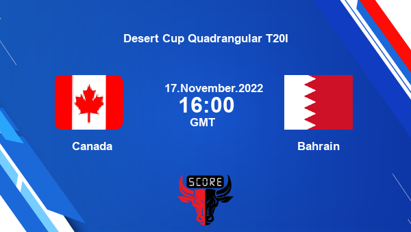 CAN vs BAH live score, Canada vs Bahrain live Match 8 T20I, Desert Cup Quadrangular T20I