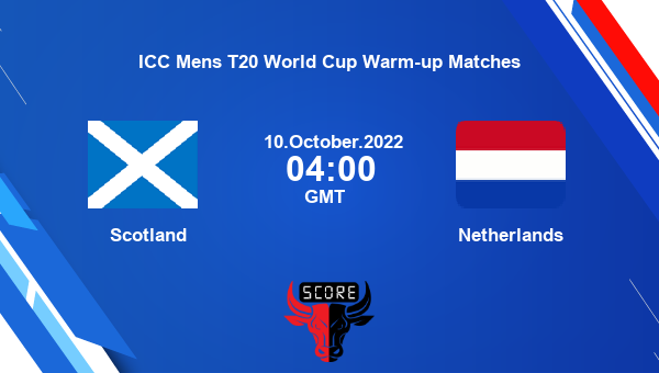 SCO vs NED, Dream11 Prediction, Fantasy Cricket Tips, Dream11 Team, Pitch Report, Injury Update – ICC Mens T20 World Cup Warm-up Matches
