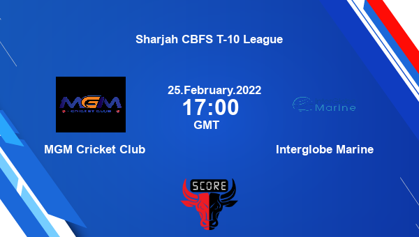 MGM Cricket Club vs Interglobe Marine Final T10 livescore, MGM vs IGM, Sharjah CBFS T-10 League