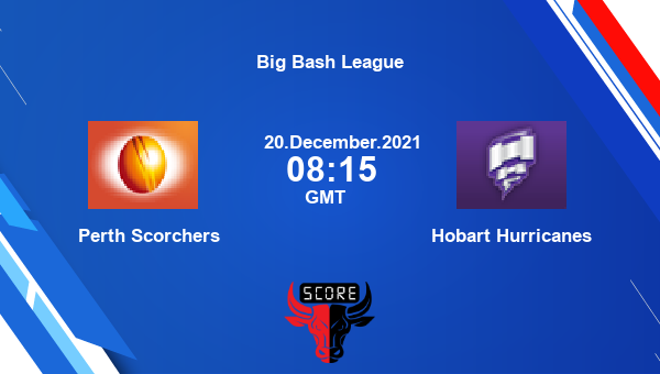 Perth Scorchers vs Hobart Hurricanes Dream11 Cricket Prediction | Big Bash League |Team News|