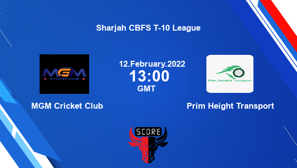 MGM Cricket Club vs Prim Height Transport Match 9 T10 livescore, MGM vs PHT, Sharjah CBFS T-10 League