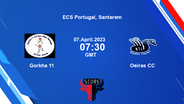 GOR vs OEI live score, Gorkha 11 vs Oeiras CC live 1st Semi-Final T10, ECS Portugal, Santarem