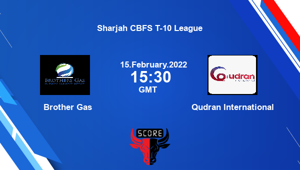 Brother Gas vs Qudran International Match 17 T10 livescore, BG vs QUD, Sharjah CBFS T-10 League