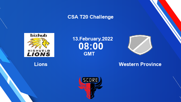 Lions vs Western Province Match 11 T20 livescore, LIO vs WEP, CSA T20 Challenge