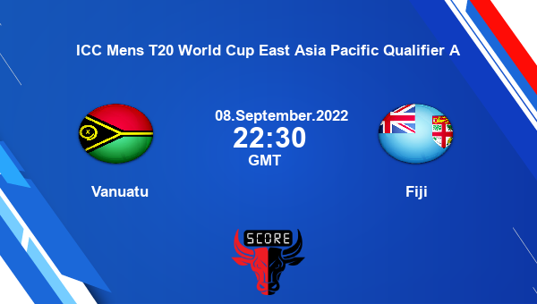 VAN vs Fiji live score, Vanuatu vs Fiji live 1st Match T20I, ICC Mens T20 World Cup East Asia Pacific Qualifier A