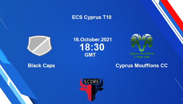 Black Caps vs Cyprus Moufflons CC Dream11 Match Prediction | ECS Cyprus T10 |Team News|