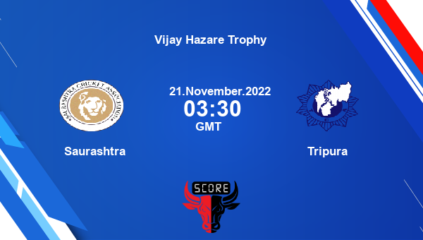 SAU vs TPURA live score, Saurashtra vs Tripura live Elite, Group A List A, Vijay Hazare Trophy