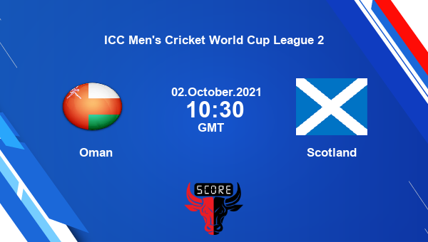 Oman vs Scotland 48th Match Team News Preview Dream11 Prediction
