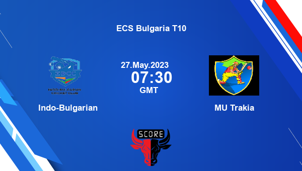 INB vs MUT live score, Indo-Bulgarian vs MU Trakia live Match 27 T10, ECS Bulgaria T10