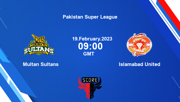 MS vs IU live score, Multan Sultans vs Islamabad United live 7th Match T20, Pakistan Super League