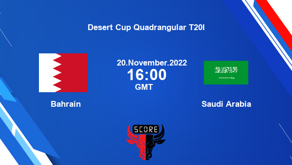 BAH vs SAU, Dream11 Prediction, Fantasy Cricket Tips, Dream11 Team, Pitch Report, Injury Update – Desert Cup Quadrangular T20I