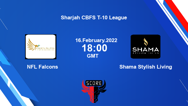 NFL Falcons vs Shama Stylish Living Match 20 T10 livescore, FAL vs SSL, Sharjah CBFS T-10 League