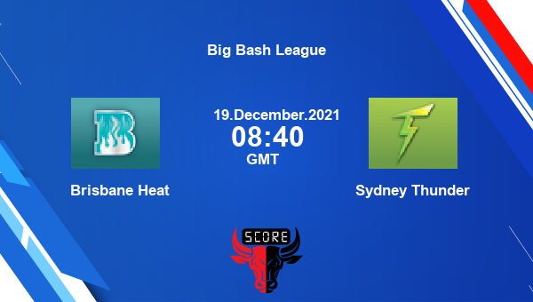 Brisbane Heat vs Sydney Thunder Dream11 Cricket Prediction | Big Bash League |Team News|