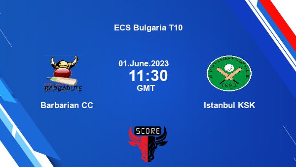 BAR vs KSK live score, Barbarian CC vs Istanbul KSK Cricket Match Preview, Match 55 T10, ECS Bulgaria T10