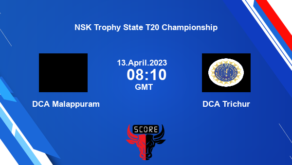 MAP vs TRI live score, DCA Malappuram vs DCA Trichur live 2nd Quarter Final T20, NSK Trophy State T20 Championship