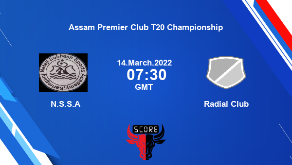 N.S.S.A vs Radial Club Dream11 Match Prediction | Assam Premier Club T20 Championship |Team News|