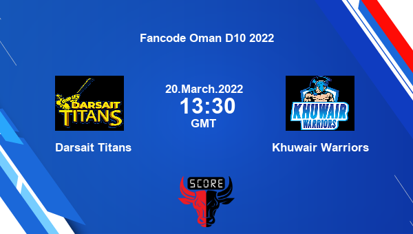 Darsait Titans vs Khuwair Warriors Match 26 T10 livescore, DAT vs KHW, Fancode Oman D10 2022