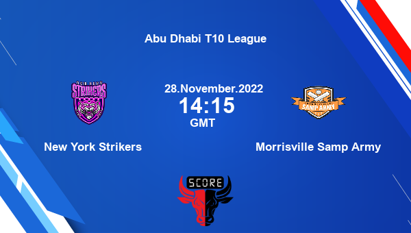 NYS vs MSA live score, New York Strikers vs Morrisville Samp Army live 15th Match T10, Abu Dhabi T10 League