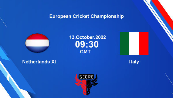 NED-XI vs ITA live score, Netherlands XI vs Italy live Match 16 T10, European Cricket Championship