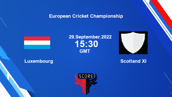 Luxembourg vs Scotland XI Dream11 Match Prediction | European Cricket Championship |Team News|