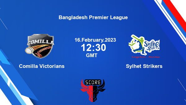 COV vs SYL live score, Comilla Victorians vs Sylhet Strikers live Final T20, Bangladesh Premier League
