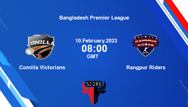 COV vs RPR live score, Comilla Victorians vs Rangpur Riders live 41st Match T20, Bangladesh Premier League