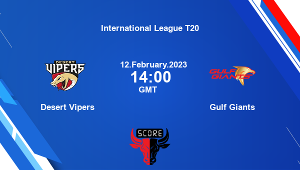 DV vs GG live score, Desert Vipers vs Gulf Giants live Final T20, International League T20