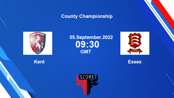 KET vs ESS live score, Kent vs Essex live Division 1 First Class, County Championship