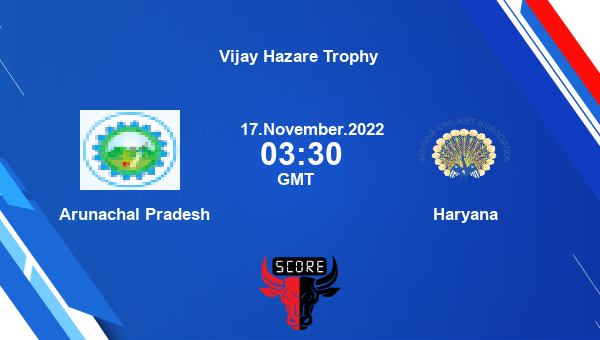 ARP vs HAR live score, Arunachal Pradesh vs Haryana live Elite, Group C