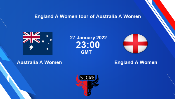 Australia A Women vs England A Women Dream11 Cricket Match Prediction | England A Women tour of Australia A Women |Team News|