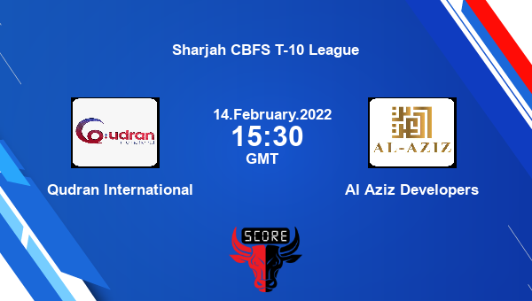 Qudran International vs Al Aziz Developers Dream11 Match Prediction | Sharjah CBFS T-10 League |Team News|