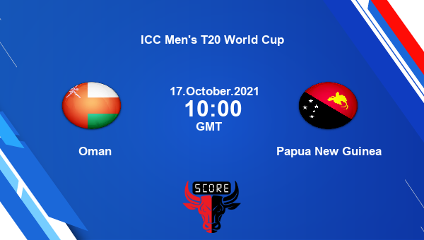 Oman vs PNG 1st Match Team News Preview Group B Dream11 Prediction