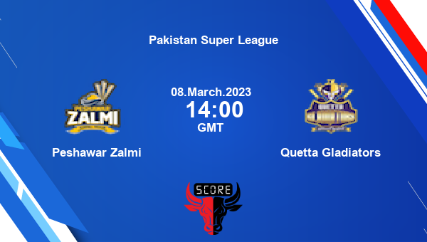PZ vs QG live score, Peshawar Zalmi vs Quetta Gladiators live 25th Match T20, Pakistan Super League