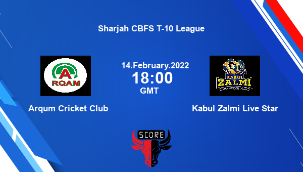 Arqum Cricket Club vs Kabul Zalmi Live Star Dream11 Match Prediction | Sharjah CBFS T-10 League |Team News|