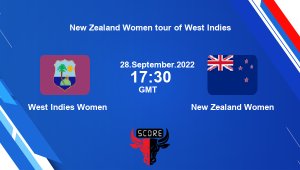 WI-W vs NZ-W live score, West Indies Women vs New Zealand Women live 1st T20I Woman T20, New Zealand Women tour of West Indies