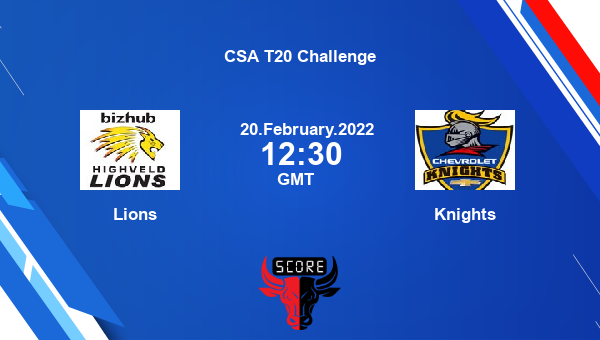 Lions vs Knights Match 24 T20 livescore, LIO vs KTS, CSA T20 Challenge