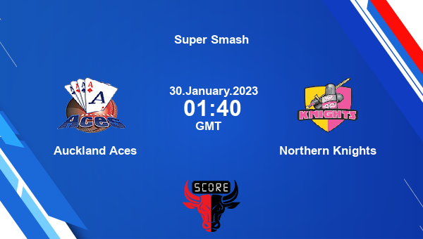AUK vs ND live score, Auckland Aces vs Northern Knights live Match 26 T20, Super Smash