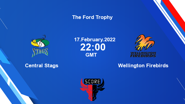 Central Stags vs Wellington Firebirds Dream11 Match Prediction | The Ford Trophy |Team News|
