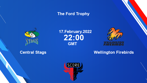 Central Stags vs Wellington Firebirds Match 24 List A livescore, CS vs WF, The Ford Trophy