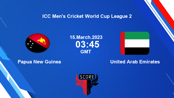 PNG vs UAE live score, Papua New Guinea vs United Arab Emirates live Match 139 ODI, ICC Men’s Cricket World Cup League 2