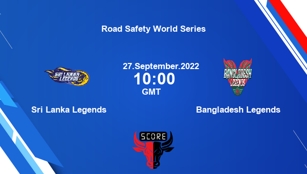 Sri Lanka Legends vs Bangladesh Legends Dream11 Match Prediction | Road Safety World Series |Team News|