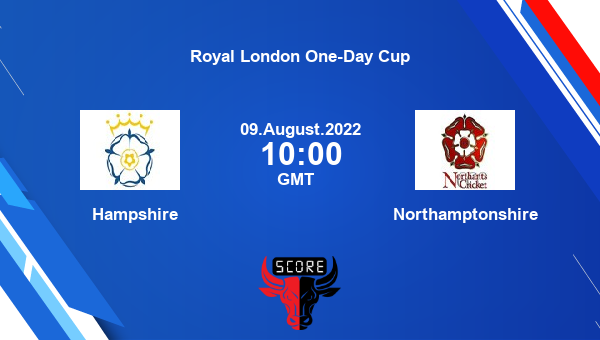 HAM vs NOR live score, Hampshire vs Northamptonshire live Group B List A, Royal London One-Day Cup