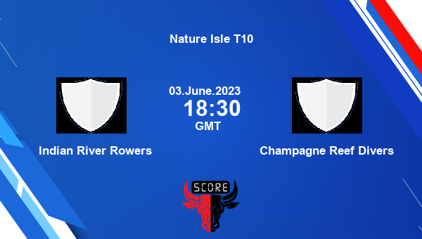 Indian River Rowers vs Champagne Reef Divers Dream11 Match Prediction | Nature Isle T10 |Team News|