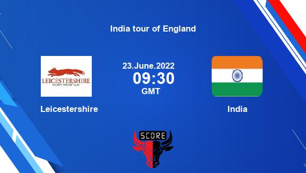 LEI vs IND, Dream11 Prediction, Fantasy Cricket Tips, Dream11 Team, Pitch Report, Injury Update – India tour of England