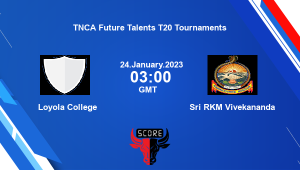 LOC vs SRV live score, Loyola College vs Sri RKM Vivekananda live 1st Semi-Final T20, TNCA Future Talents T20 Tournaments