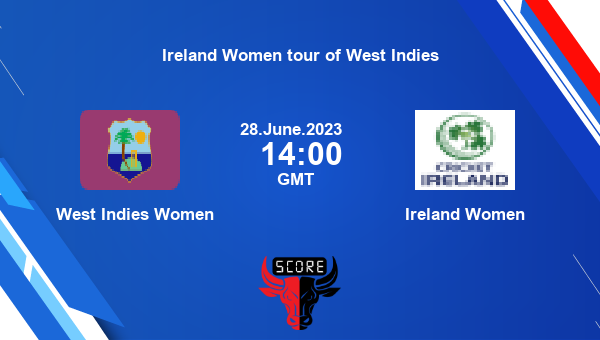 WI-W vs IRE-W live score, West Indies Women vs Ireland Women Cricket ...