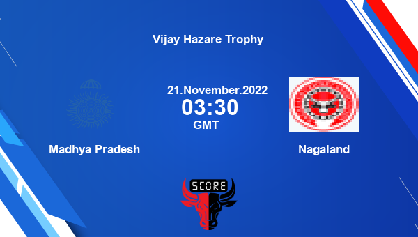 MP vs NAG live score, Madhya Pradesh vs Nagaland live Elite, Group D List A, Vijay Hazare Trophy
