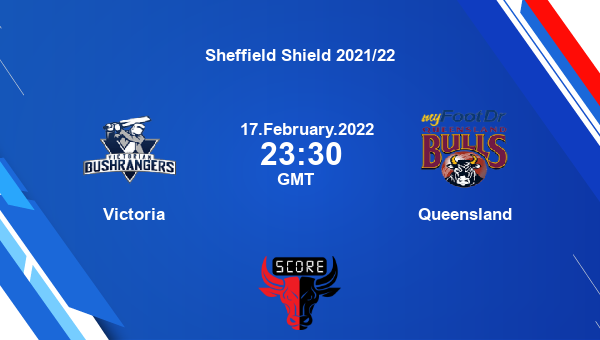 Victoria vs Queensland Match 17 First Class livescore, VIC vs QUN, Sheffield Shield 2021/22