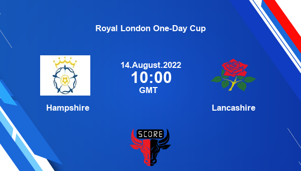 HAM vs LAN live score, Hampshire vs Lancashire live Group B List A, Royal London One-Day Cup